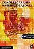 COMO LLEGAR A SER MAESTRO DE AJEDREZ ( Libro + CD ) - Alfredo Rosich Vall�s
