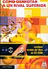 CÓMO DERROTAR A UN RIVAL SUPERIOR (Libro + CD-Rom) - Edmar Mednis