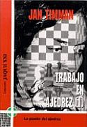 Trabajo en Ajedrez, por Jan Timman