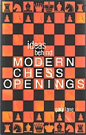 IDEAS BEHIND MODERN CHESS OPENINGS