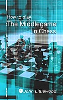 How to play de Middle Game in Chess