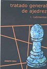 Tratado General de Ajedrez, Roberto Grau, Tomo I