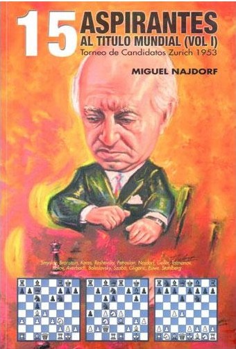 15 Aspirantes al Título Mundial Vol. 1 - Editorial Chessy