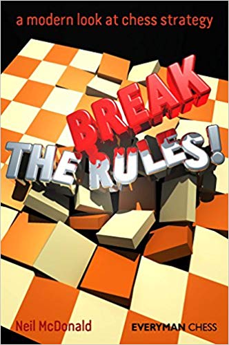 Break the Rules. a modern look at chess strategy