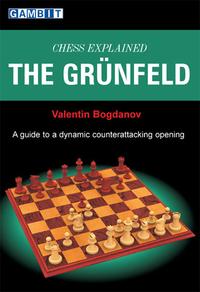 Chess Explained: The Grünfeld - Ed. Gambit