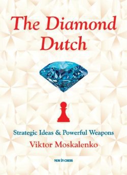 The Diamond Dutch - New in Chess