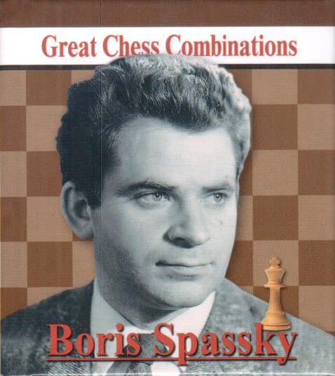 Grandes combinaciones de ajedrez - Boris Spassky