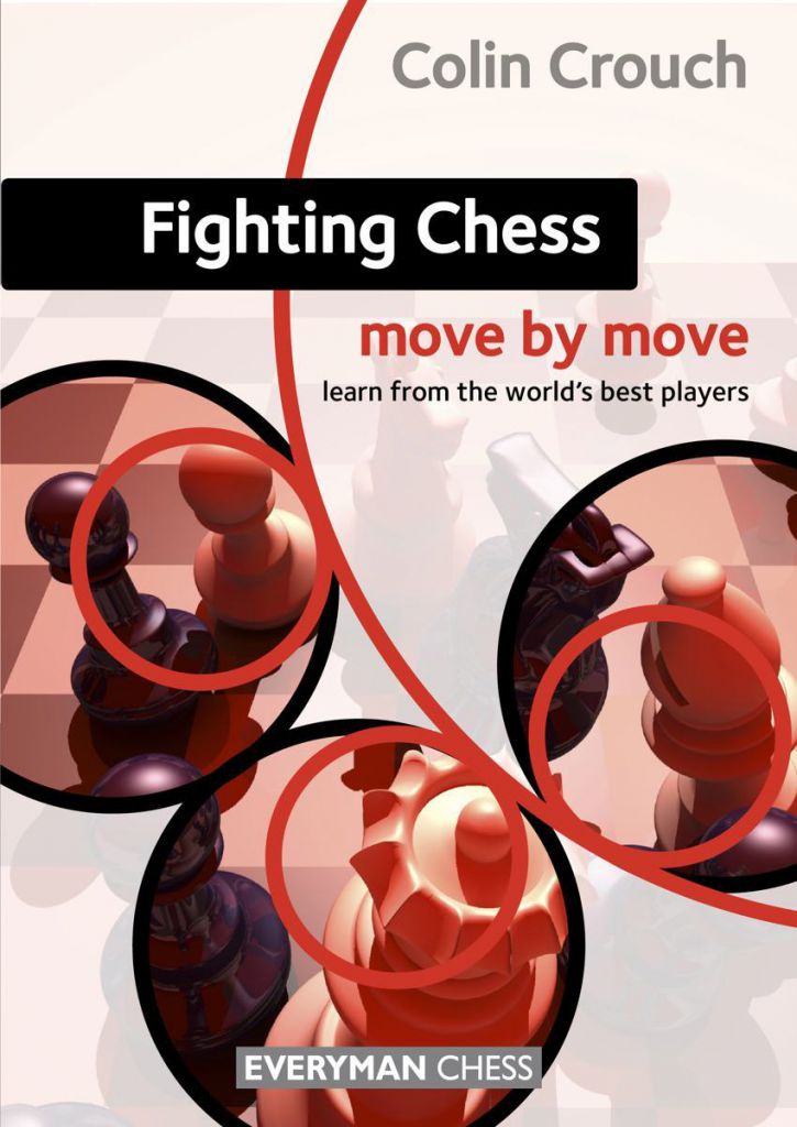 Move by move: Fighting Chess - Everyman Chess