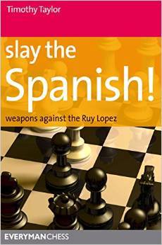 Slay the Spanish! - Everyman Chess