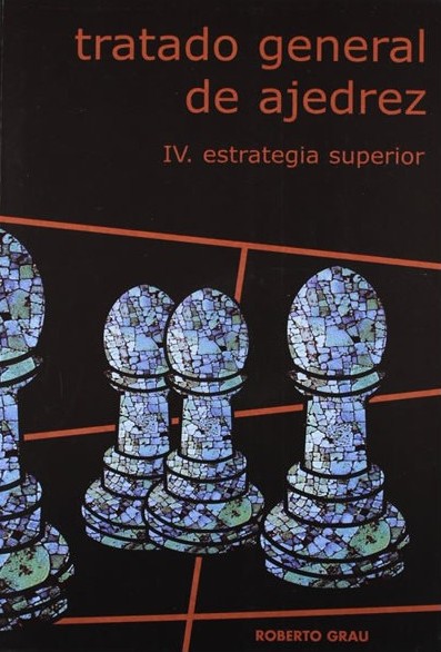Tratado general de Ajedrez 4 - La Casa del Ajedrez